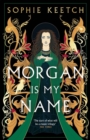 Image for Morgan Is My Name
