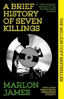 Image for A Brief History of Seven Killings : WINNER OF THE MAN BOOKER PRIZE