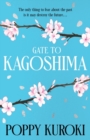 Image for Gate to Kagoshima : ‘Fun, romantic and heartbreaking.’ Pim Wangtechawat, author of The Moon Represents my Heart