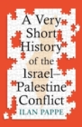Image for A Very Short History of the Israel–Palestine Conflict
