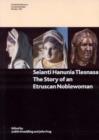 Image for Seianti Hanunia Tlesnasa : The Story of an Etruscan Noblewoman