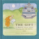 Image for The Gift : A Magical Story About Caring for the Earth