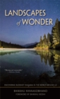 Image for Landscapes of Wonder : Discovering Buddhist Dharma in the World Around Us