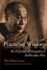 Image for Practicing Wisdom : The Perfection of Shantideva&#39;s Bodhisattva Way