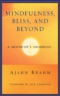 Image for Mindfulness, bliss and beyond  : a meditator&#39;s handbook