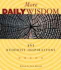 Image for More Daily Wisdom : 365 Buddhist Inspirations