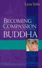 Image for Becoming the Compassion Buddha : Tantric Mahamudra for Everyday Life