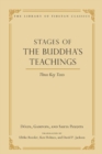 Image for The stages of the Buddha&#39;s teachings  : three key texts : Volume 10