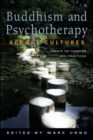 Image for Buddhism and the Psychotherapy Across Cultures : Essays on Theories and Practices