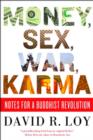 Image for Money, sex, war, karma  : notes for a Buddhist revolution : v.ution