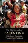 Image for The Tibetan art of parenting  : from before conception through early childhood