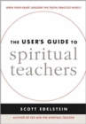 Image for The User&#39;s Guide to Spiritual Teachers