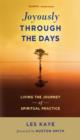 Image for Joyously through the days: living the journey of spiritual practice