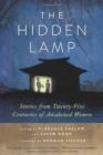 Image for The hidden lamp  : stories from twenty-five centuries of awakened women