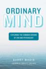 Image for Ordinary mind: exploring the common ground of Zen and psychoanalysis