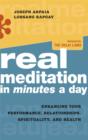 Image for Real meditation in minutes a day: optimizing your performance, relationships, spirituality and health