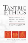 Image for Tantric Ethics: An Explanation of the Precepts for Buddhist Vajrayana Practice