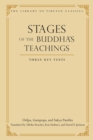 Image for Stages of the Buddha&#39;s Teachings: Three Key Texts.