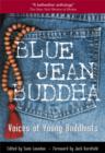 Image for Blue jean Buddha: voices of young Buddhists