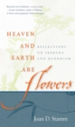Image for Heaven and earth are flowers: reflections on ikebana and Buddhism