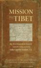 Image for Mission to Tibet: the extraordinary eighteenth-century account of Father Ippolito Desideri, S.J.