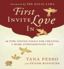 Image for First invite love in: 40 time-tested tools for creating a more compassionate life
