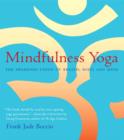 Image for Mindfulness yoga: the awakened union of breath, body and mind