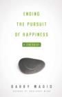 Image for If it ain&#39;t broke don&#39;t fix it: a Zen guide to ending the pursuit of happiness