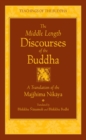 Image for The middle length discourses of the Buddha: a translation of the Majjhima Nikaya