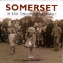 Image for Somerset in the Second World War
