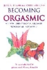 Image for Becoming orgasmic  : a sexual and personal growth programme for women