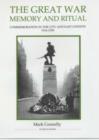 Image for The Great War, memory and ritual  : commemoration in the City and East London 1916-1939