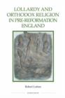 Image for Lollardy and Orthodox Religion in Pre-Reformation England : Reconstructing Piety