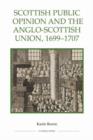 Image for Scottish Public Opinion and the Anglo-Scottish Union, 1699-1707