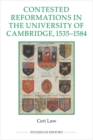 Image for Contested Reformations in the University of Cambridge, 1535-1584