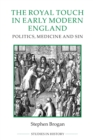 Image for The Royal Touch in Early Modern England