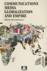Image for Communications Media, Globalization, and Empire