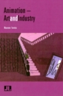 Image for Animation  : art and industry