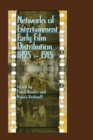 Image for Networks of entertainment  : early film distribution, 1895-1915
