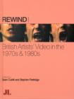 Image for Rewind  : British artists&#39; video in the 1970s &amp; 1980s