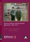 Image for Screen Culture and the Social Question, 1880-1914, KINtop 3