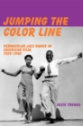 Image for Jumping the color line  : vernacular jazz dance in American film, 1929-1945