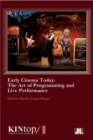 Image for Early Cinema Today, KINtop 1: The Art of Programming and Live Performance : v. 1