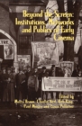 Image for Beyond the Screen: Institutions, Networks and Publics of Early Cinema