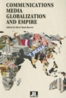 Image for Communications Media, Globalization &amp; Empire