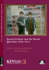 Image for Screen culture and the social question 1880-1914 : 3