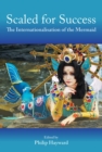 Image for Scaled for success: the internationalisation of the mermaid