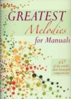 Image for Greatest Melodies For Manuals