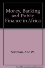 Image for Money, Banking and Public Finance in Africa
