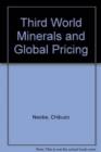 Image for Third World Minerals and Global Pricing
